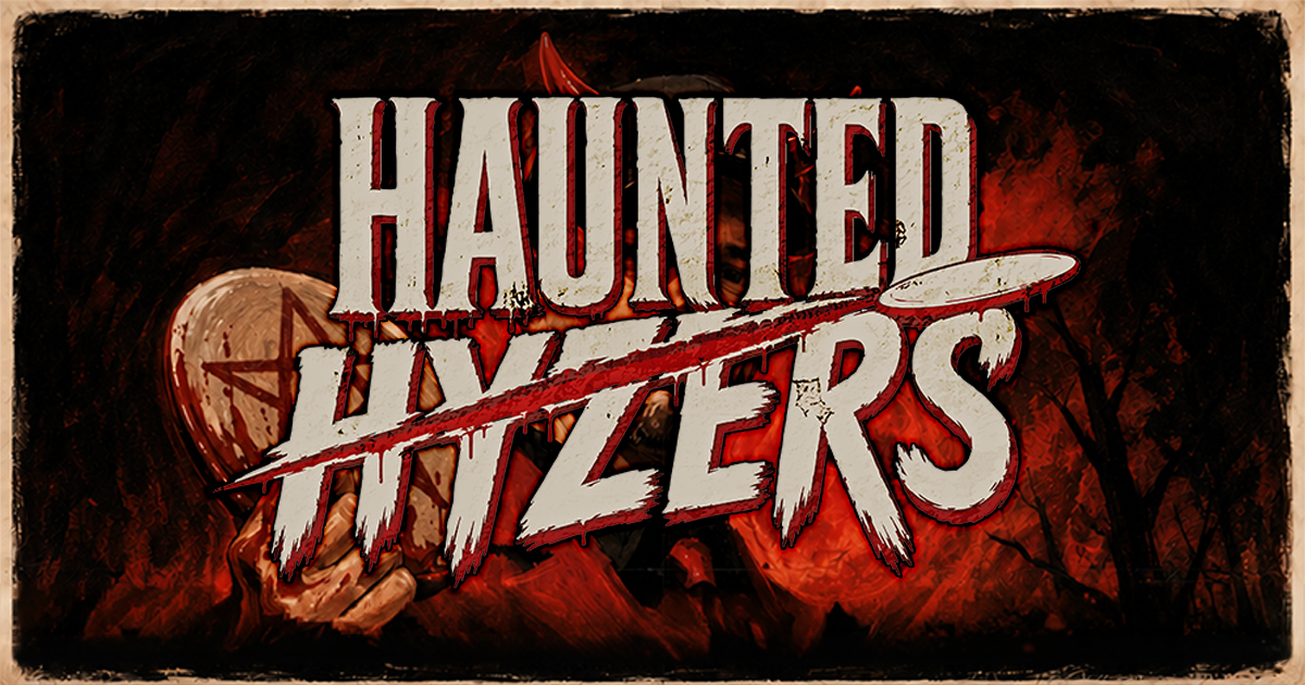 Haunted Hyzers